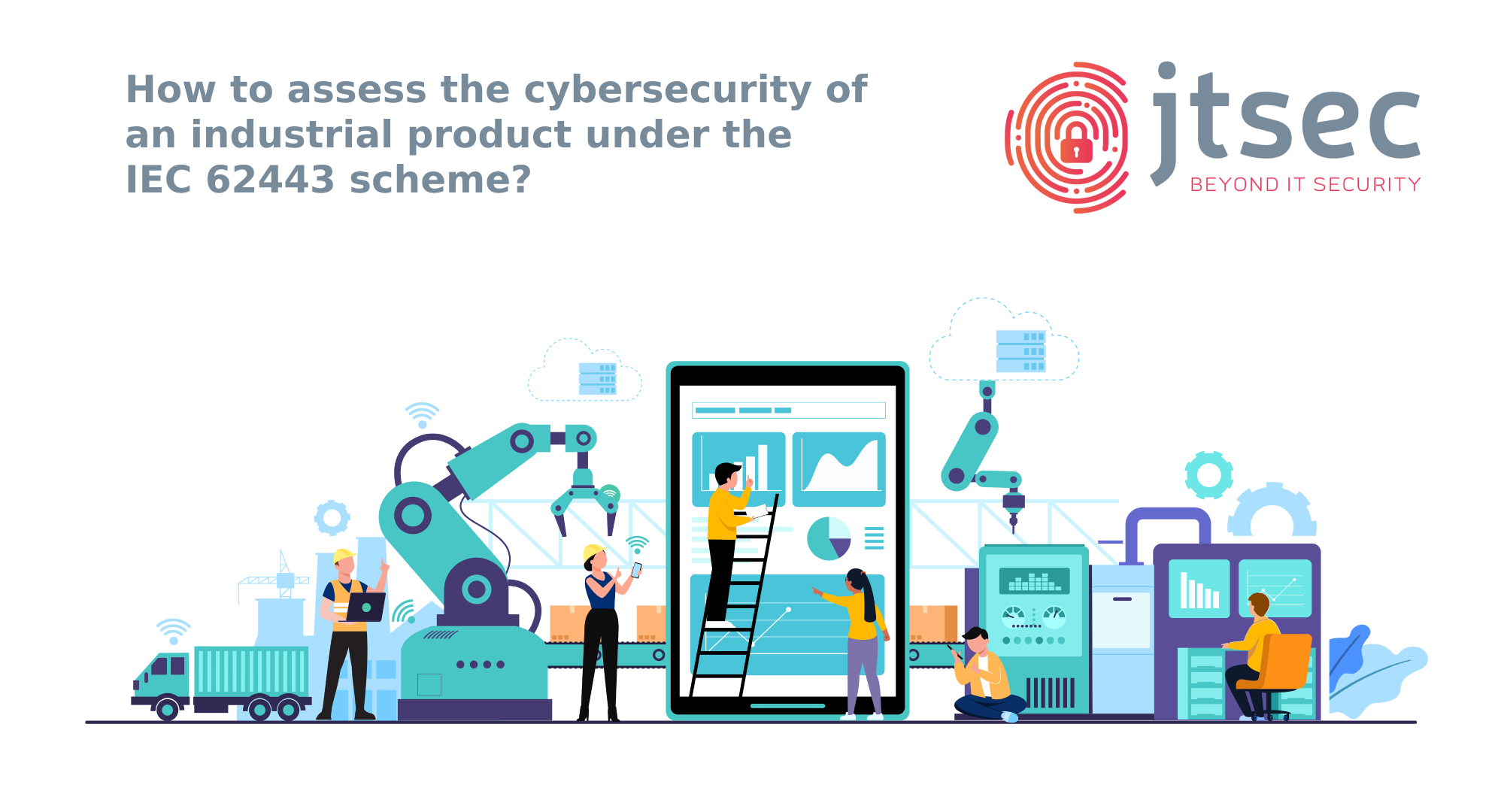 How to assess the cybersecurity of an industrial product under the IEC 62443 scheme?